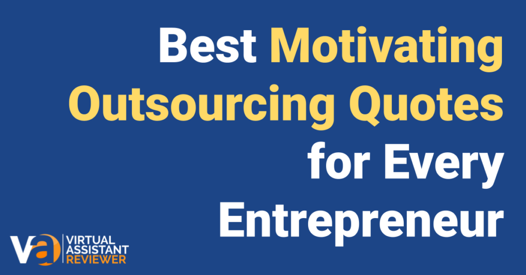 Best Motivating Outsourcing Quotes for Every Entrepreneur