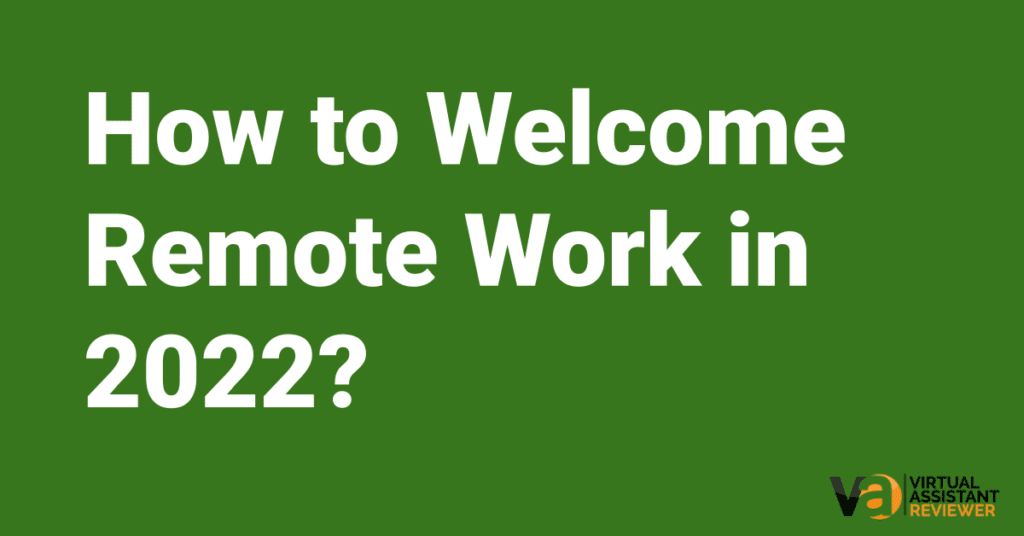 How to Welcome Remote Work in 2022