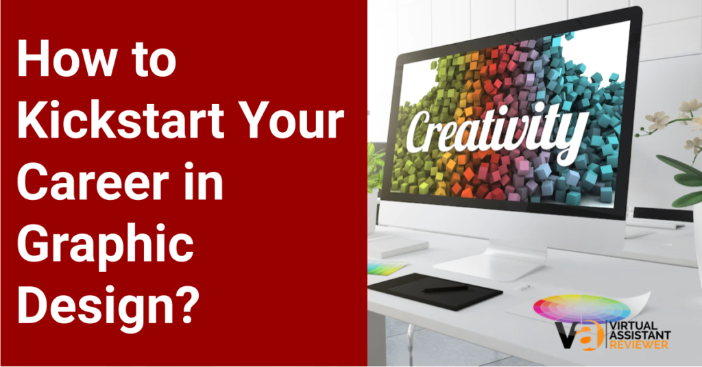 How to Kickstart Your Career in Graphic Design