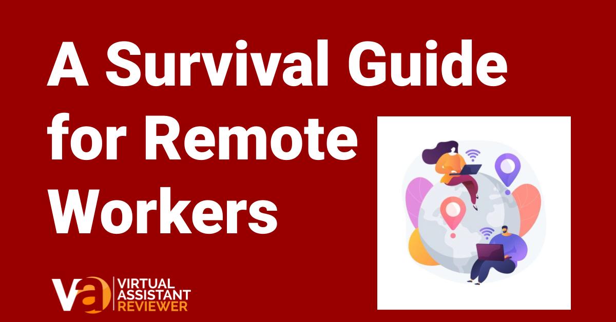 A Survival Guide for Remote Workers