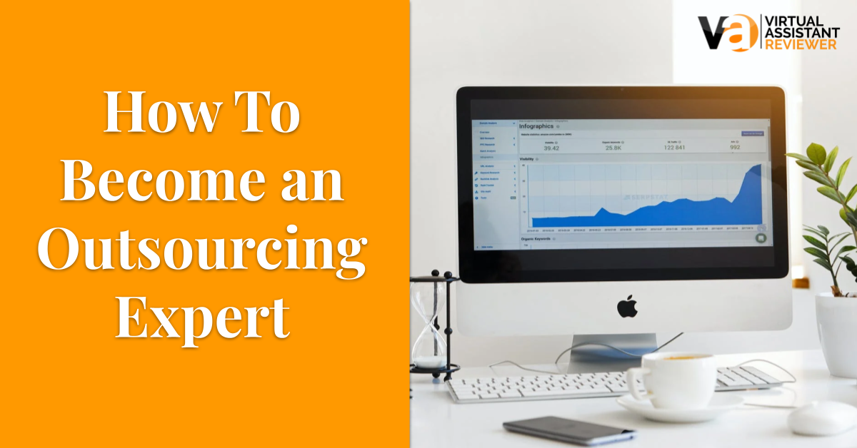 Complete Guide On How To Become An Outsourcing Expert