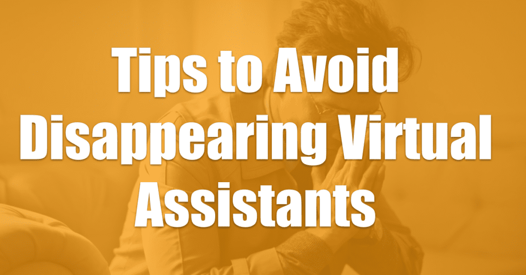 Tips to Avoid Disappearing Virtual Assistants