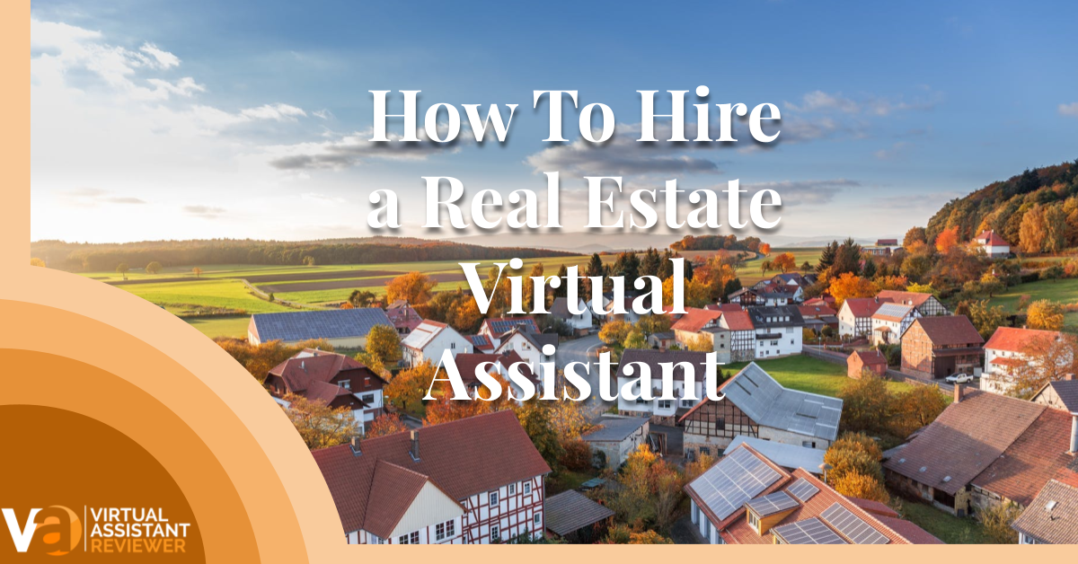 How To Hire a Real Estate Virtual Assistant