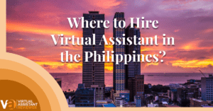 Where to Hire Virtual Assistant in the Philippines