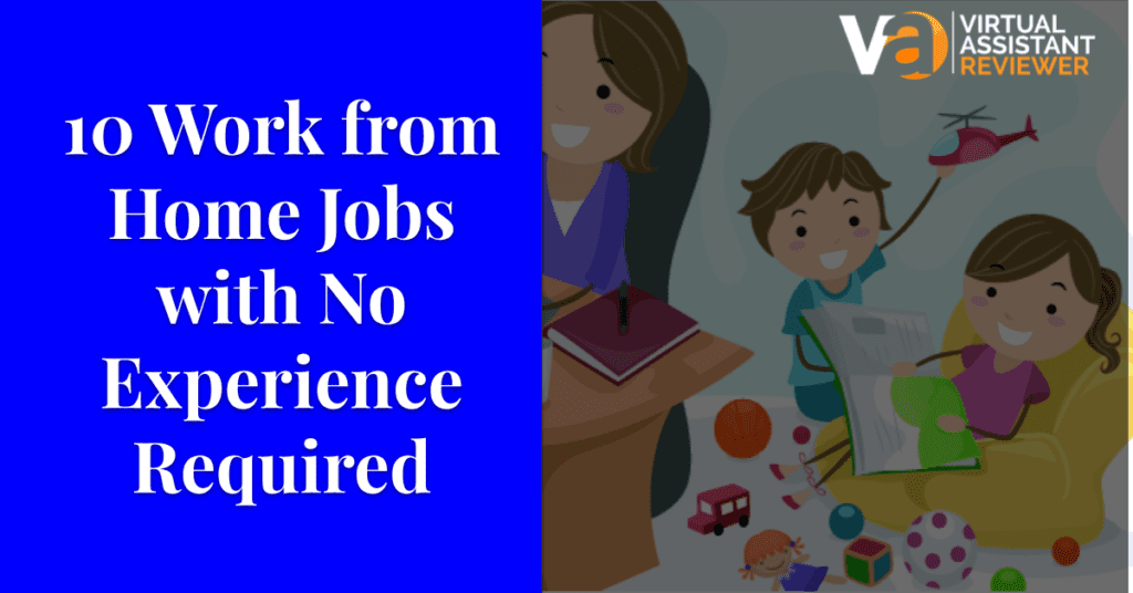 10 Work from Home Jobs with No Experience Required