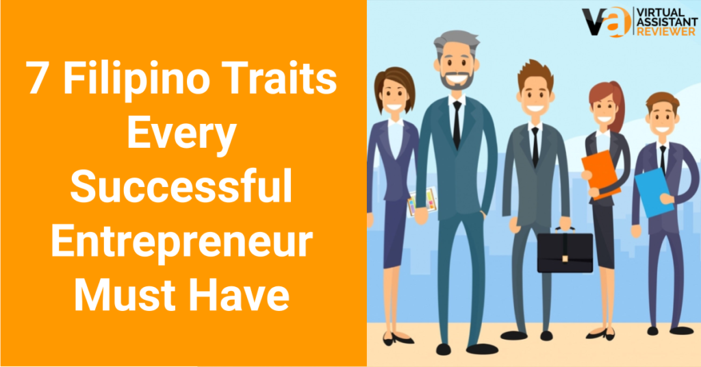 7 Filipino Traits Every Successful Entrepreneur Must Have