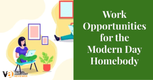 Work Opportunities for the Modern Day Homebody