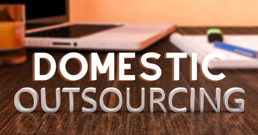 What is Domestic Outsourcing