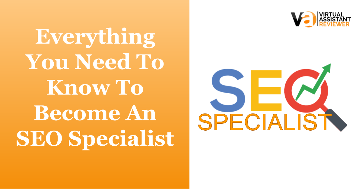 Everything You Need To Know To Become An SEO Specialist